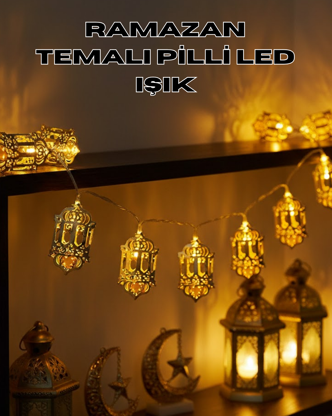 Pilli Ramazan Işıkları Altın Renk Fener Figürlü LED Süs...