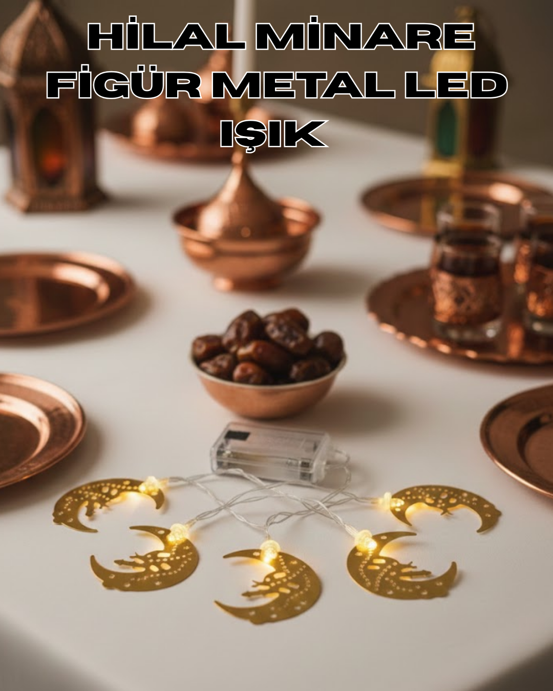 Minareli Hilal LED Işık Gold Metal Gövdeli Pilli Ramaza...