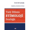 Türk Dilinin Etimoloji Sözlüğü