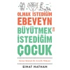 Olmak İstediğim Ebeveyn Büyütmek İstediğim Çocuk