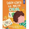 Evden Uzakta İlk Macera: Okul