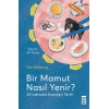 Bir Mamut Nasıl Yenir? & 50 Lokmada İnsanlığın Tarihi