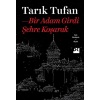Bir Adam Girdi Şehre Koşarak