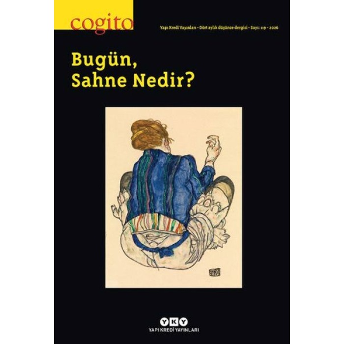Cogito Dergisi Sayı: 119 Bugün, Sahne Nedir?