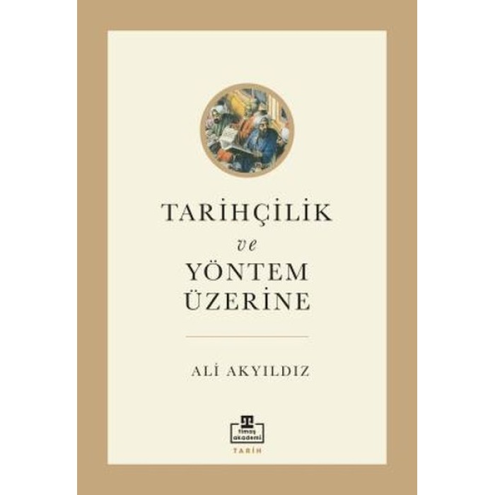 Tarihçilik ve Yöntem Üzerine