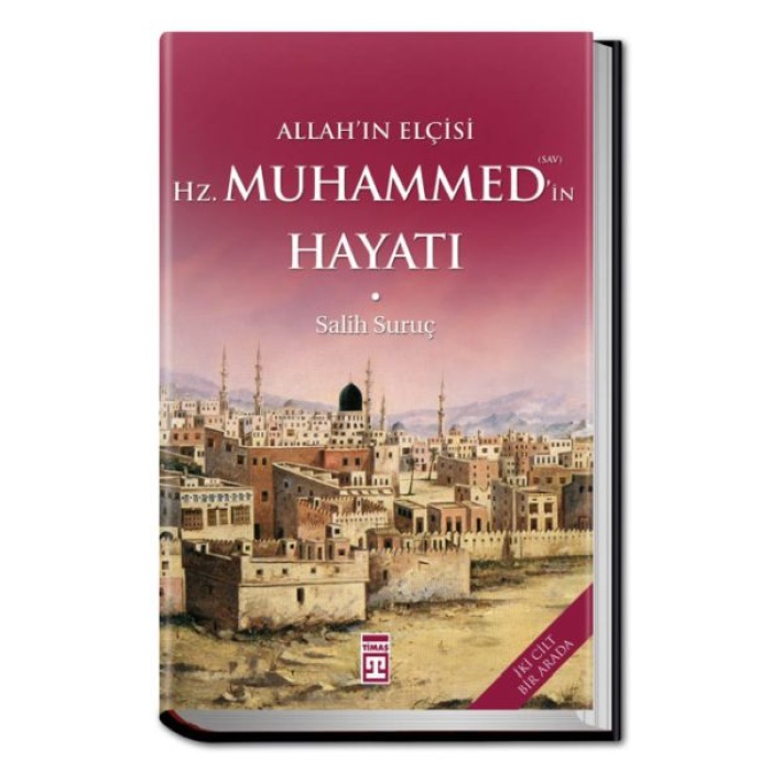 Allahın Elçisi Hazreti Muhammedin (S.A.V.) Hayatı