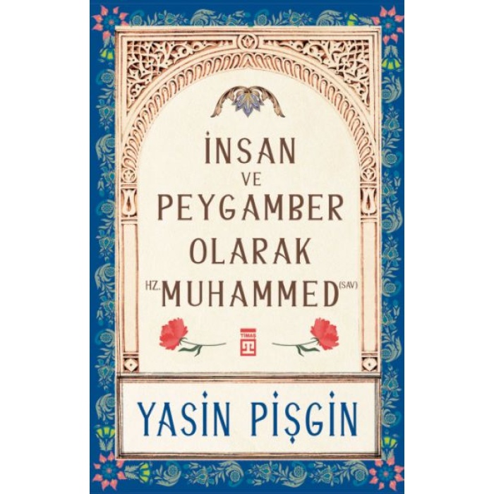 İnsan ve Peygamber olarak Hz. Muhammed (sav)