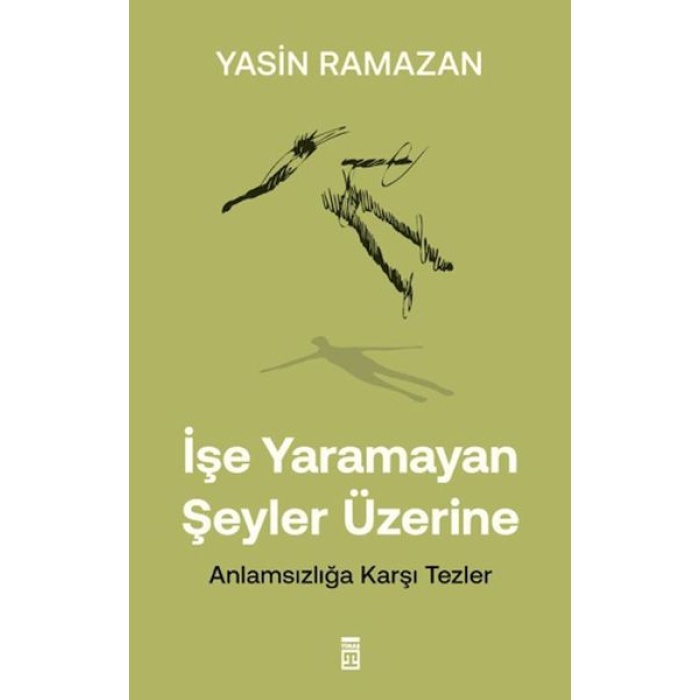 İşe Yaramayan Şeyler Üzerine