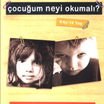 Çocuğum Neyi Okumalı? (9 Ay-14 Yaş)