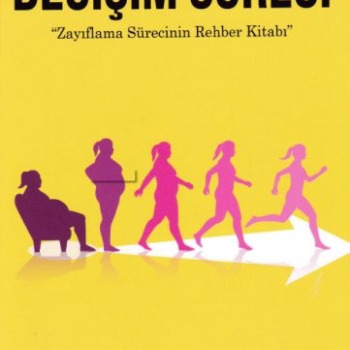 Zayıflamada Değişim Süreci - Zayıflamada Değişim Süreci