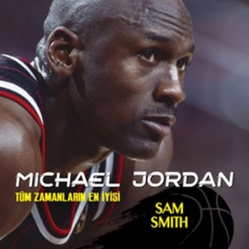 Michael Jordan - Tüm Zamanların En İyisi