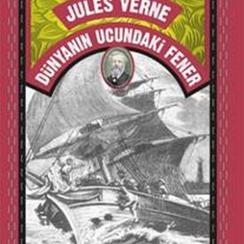 Dünyanın Ucundaki Fener - Olağanüstü Yolculuklar 23