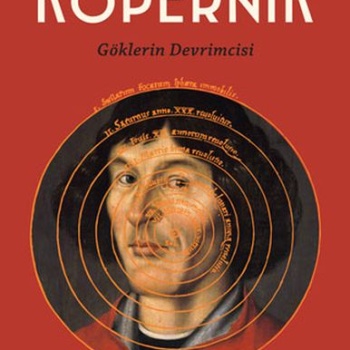 Kopernik - Göklerin Devrimcisi