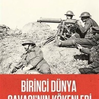 Birinci Dünya Savaşının Kökenleri
