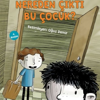 Nereden Çıktı Bu Çocuk?