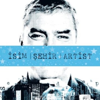 İsim Şehir Artist