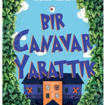 Bir Canavar Yarattık