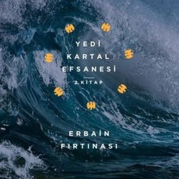 Erbain Fırtınası - Yedi Kartal Efsanesi 2. Kitap