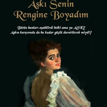 Aşkı Senin Rengine Boyadım