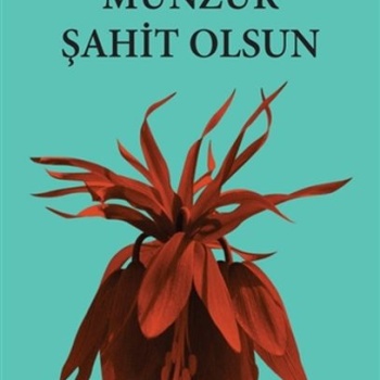 Munzur Şahit Olsun