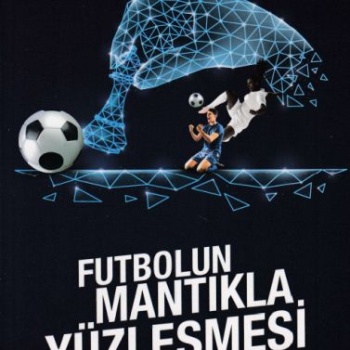 Futbolun Mantıkla Yüzleşmesi