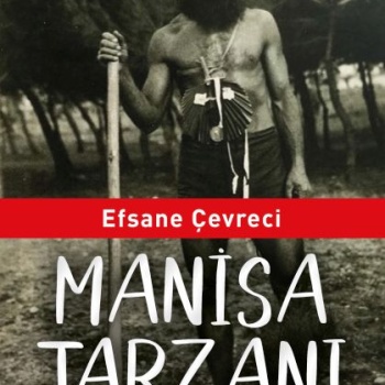 Efsane Çevreci Manisa Tarzanı