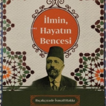 İlmin, Hayatın Bencesi