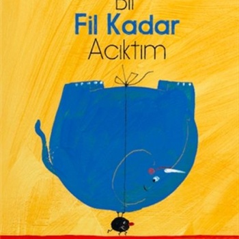 Bir Fil Kadar Acıktım