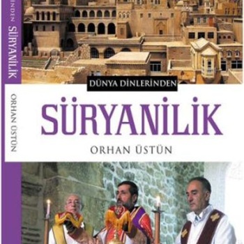 Dünya Dinlerinden - Süryanilik
