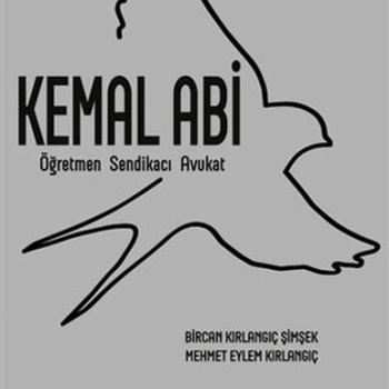 Kemal Abi - Öğretmen Sendikacı Avukat