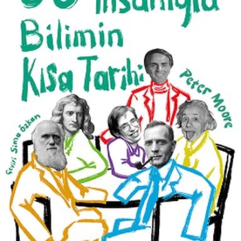 Bilimin Kısa Tarihi - 50 Bilim İnsanıyla