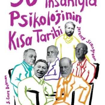 50 Bilim İnsanıyla Psikolojinin Kısa Tarihi