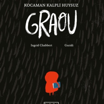 Kocaman Kalpli Huysuz Graou
