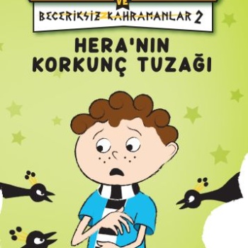 Hera’nın Korkunç Tuzağı! - Cesur Cem ve Beceriksiz Kahramanlar 2