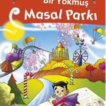 Masal Parkı- Bir Varmış Bir Yokmuş