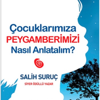 Çocuklarımıza Peygamberimizi Nasıl Anlatalım?