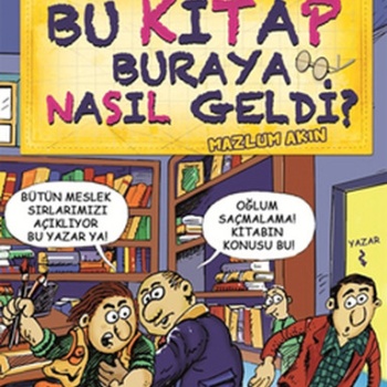 Bu Kitap Buraya Nasıl Geldi?