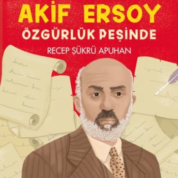 Mehmet Akif Ersoy  Özgürlük Peşinde