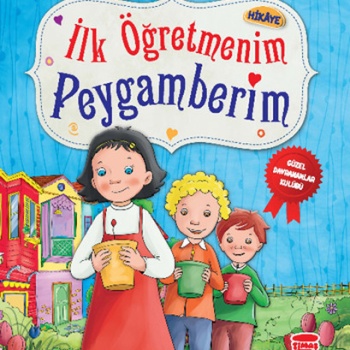 İlk Öğretmenim Peygamberim