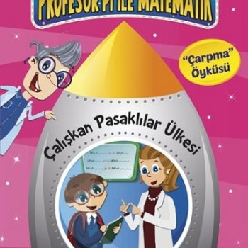 Çalışkan Pasaklılar Ülkesi - Çarpma Öyküsü / Profesör Pi İle Matematik