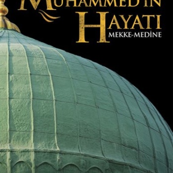 Mekanlar ve Olaylarıyla Hz. Muhammedin Hayatı