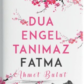 Dua Engel Tanımaz - Fatma