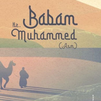 Babam Hz. Muhammed (s.a.v.)
