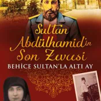 Sultan Abdülhamidin Son Zevcesi
