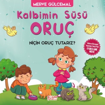 Kalbimin Süsü Oruç - Neden Oruç Tutarız?