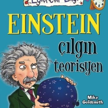 Eğlenceli Bilgi Bilim - Einstein Çılgın Teorisyen