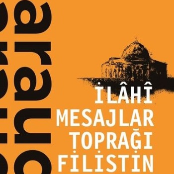 İlahi Mesajlar Toprağı Filistin