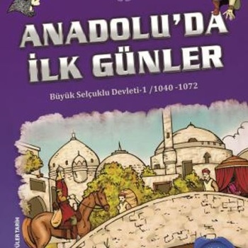 Anadoluda İlk Günler - Türk İslam Tarihi 7