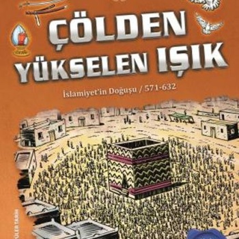 Çölden Yükselen Işık - Türk İslam Tarihi 3
