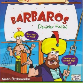 Eğlenceli Tarih 44 - Barbaros Denizler Fatihi